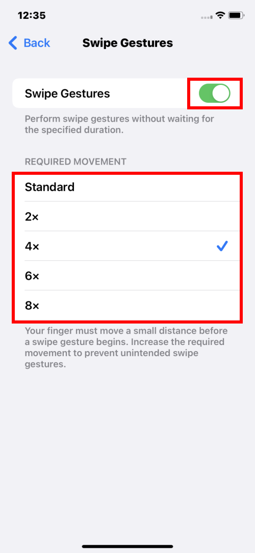 Tap the toggle switch for Swipe Gestures then select a Required Movement option